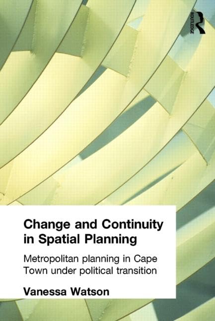 Change and Continuity in Spatial Planning (Cities and Regions: Planning, Policy and Management)      1st Edition