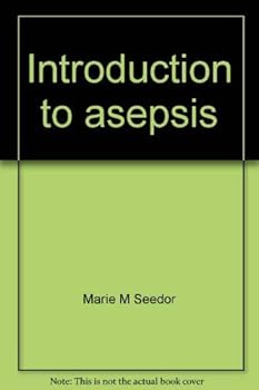 Paperback Introduction to Asepsis: A Programmed Unit in Fundamentals of Nursing Book