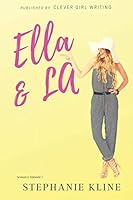 Ella & LA: The Viral Affect... Season 1: Episode 1 1673214797 Book Cover