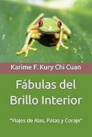 Fábulas del Brillo Interior: "Viajes de Alas, Patas y Coraje” B0G2J4JZ29 Book Cover