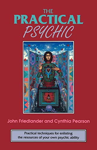 The Practical Psychic: Practical Techniques for Enlisting the Resources of Your Own Ability