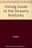 Fishing Guide to the Streams Kentucky (Thomas outdoor guides) 0897320069 Book Cover