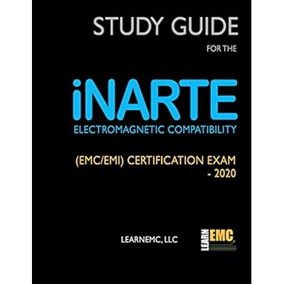 Study Guide for the iNARTE Electromagnetic Compatibility (EMC/EMI) Certification Exam - 2020