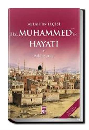 Allah’ın Elçisi Hz. Muhammed’in Hayatı (1-2 Tek Cilt) (Turkish Edition) #TOP1