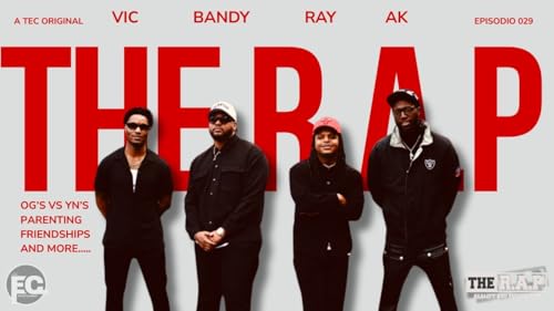 The R.A.P &ndash; Episode 29 | OGs vs YNs: Generational Differences in the Culture