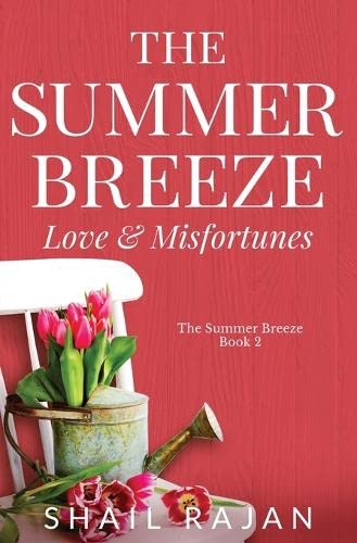 The Summer Breeze: Love & Misfortunes (The Summer Breeze Series Book 2)