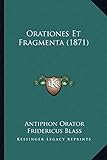 Orationes Et Fragmenta (1871) (Latin Edition)