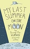 My Last Summer On The Moon