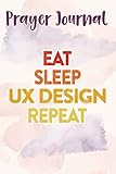  Prayer Journal Graphic Designer UX UI Eat Sleep Ux Design Repeat Meme: Faith Based Gifts,For Women, Dayspring Journals, Prayerful Planner, Devotional Calendar