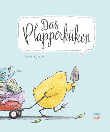 Das Plapperküken: Bilderbuch