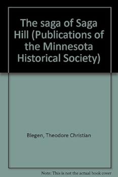 Hardcover The saga of Saga Hill (Publications of the Minnesota Historical Society) Book