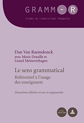 Télécharger Le sens grammatical: Référentiel à l'usage des enseignants - Deuxième édition revue et augment PDF Ebook En Ligne
