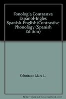 Fonologia Contrastva Espanol-Ingles Spanish-English/Contrastive Phonology 0963068512 Book Cover