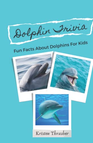 Image of Dolphin Trivia: Fun Facts About Dolphins For Kids, 5.5x8.5" Hardback (Animal Trivia Books for Kids)
