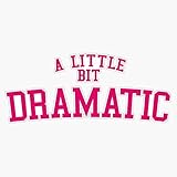 EMC Graphics Regina George 'A Little Bit Dramatic' Mean Girls Vinyl Waterproof Sticker Decal Car...