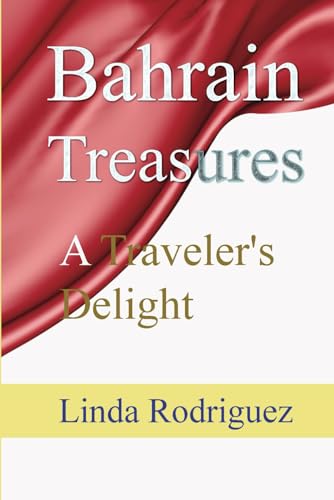Bahrain Treasures: A Traveler's Delight