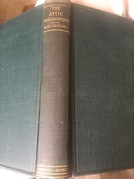 Hardcover An Attic Philosopher in Paris; or, A Peep at the World from a Garret, Being the Journal of a Happy Man Book