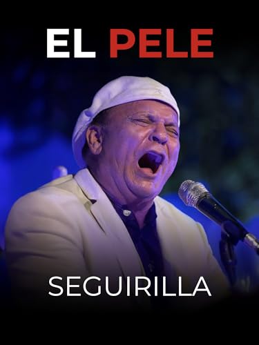 Seguiriyas. El Pele