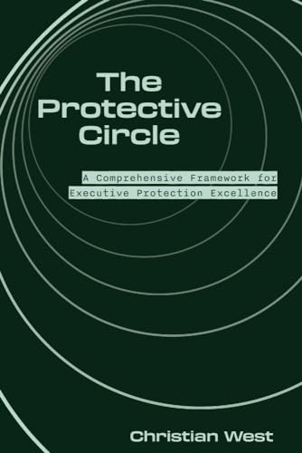 Executive Protection Excellence : Le manuel méthodologique pour cadres de la sécurité