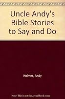 Uncle Andy's Bible Stories to Say and Do 0801044448 Book Cover