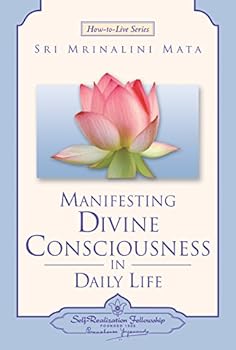 Paperback Manifesting Divine Consciousness in Daily Life (Self-Realization Fellowship) Book