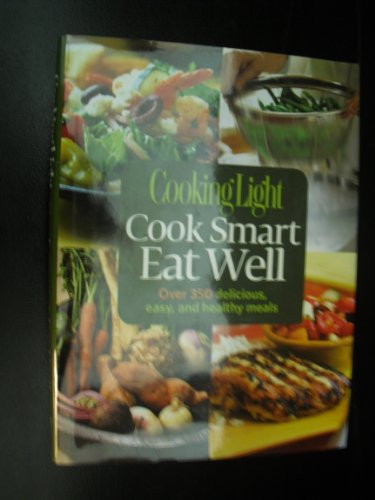 cooking light cook smart eat well