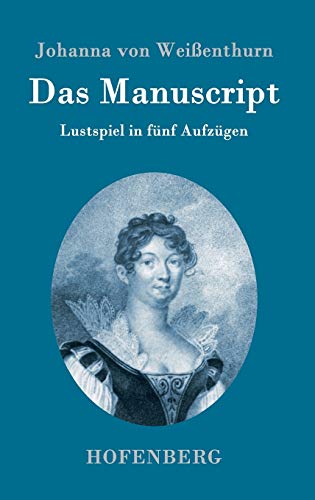 Das Manuscript: Lustspiel in fünf Aufzügen (German Edition)