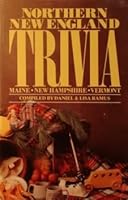 Northern New England Trivia: Maine, Vermont, and New Hampshire 1558530665 Book Cover