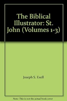 The Biblical Illustrator: St. John
