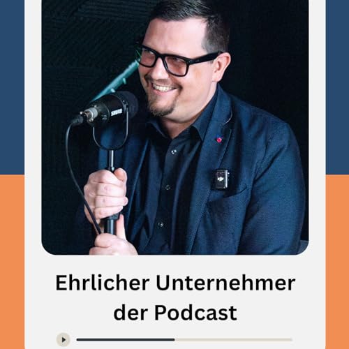 Couverture de Ehrlicher Unternehmer - der Podcast