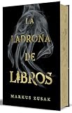 La ladrona de libros (Edición 20º aniversario Cantos pintados) / The Book Thief (20th Anniversary Edition Sprayed Edges ) (Spanish Edition)
