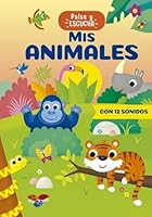 Pulsa y escucha - Mis animales 8491458832 Book Cover