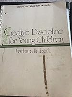 Creative Discipline for Young Children 0805449248 Book Cover