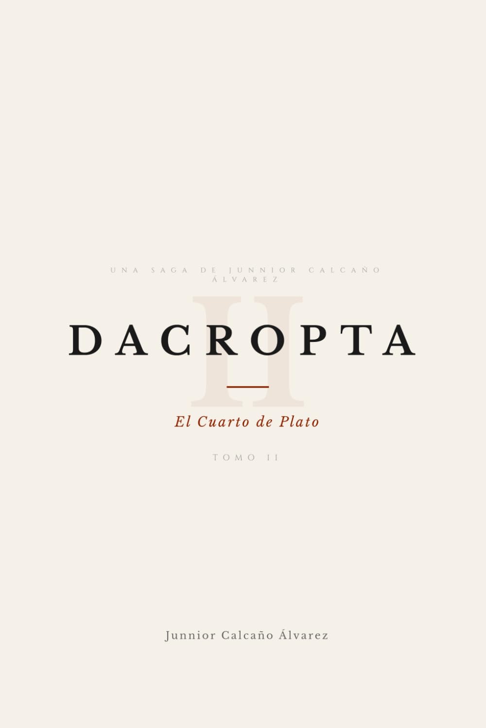 DACROPTA: El Cuarto de Plato (TOMO II) (DACROPTA: La Luz que Oscurece)