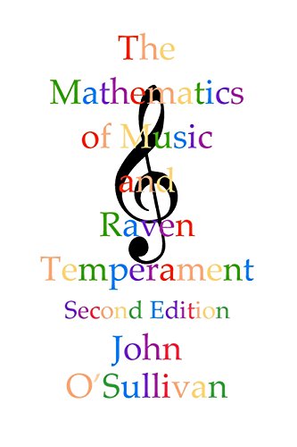 The Mathematics of Music and Raven Temperament Second Edition: O ...