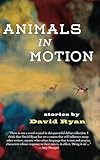 Animals in Motion: Stories