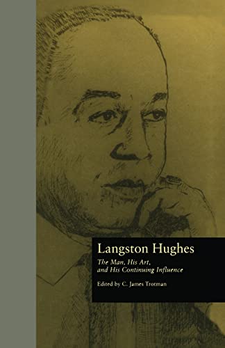 Langston Hughes: The Man, His Art, and His Continuing Influence (Critical Studies in Black Life and Culture)