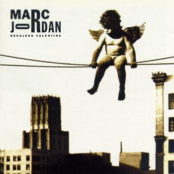 MARC JORDAN - Reckless Valentine - Disque CD