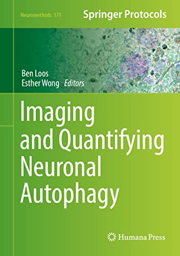 Imaging and Quantifying Neuronal Autophagy (Neuromethods, 171)