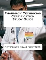 Pharmacy Technician Certification Study Guide 1505729351 Book Cover