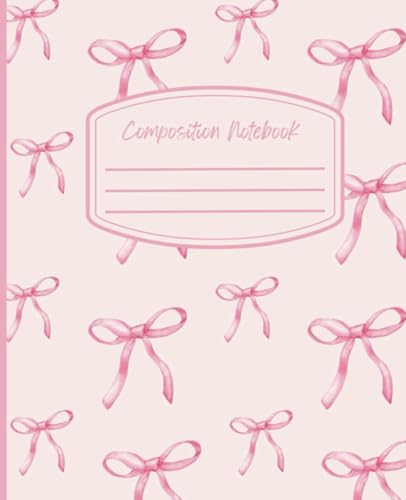 Composition Notebook: Cute Pink Girly Journal, Bow Design, School Supplies For Girls, Teens and Women, College Ruled, 110 Pages, 7.5