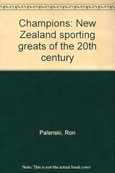 Hardcover Champions: New Zealand Sporting Greats of the 20th Century Book