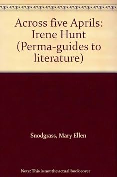 Across five Aprils: Irene Hunt