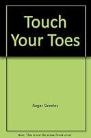 Don't Touch Your Toes!: The Right Way to Total Fitness 0528880578 Book Cover