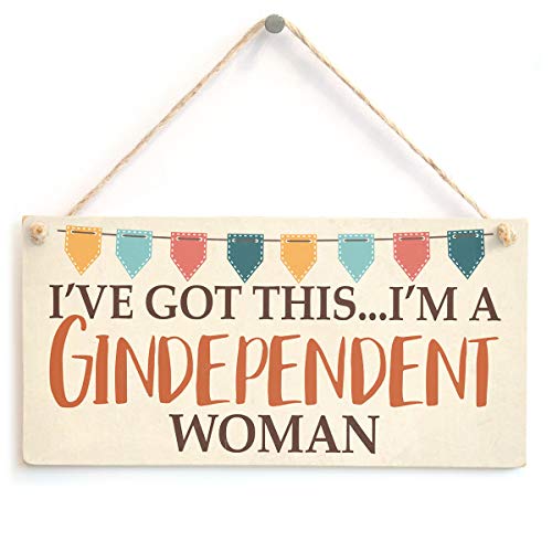 I've got This ... I'm a Gindependent Woman - Gin & Tonic Bunting Design Wooden Sign