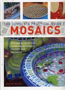 The Complete Practical Guide to Mosaics 0681642912 Book Cover