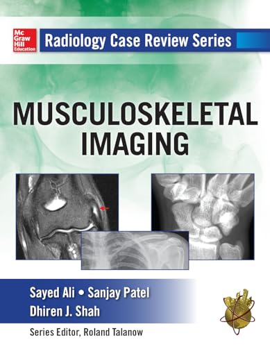 Radiology Case Review Series: MSK Imaging