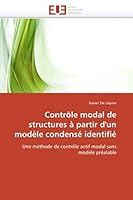 Contrale Modal de Structures a Partir D'Un Moda]le Condensa(c) Identifia(c) 6131569460 Book Cover