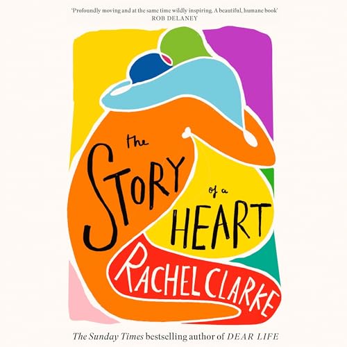 The Story of a Heart by Rachel Clarke episode artwork