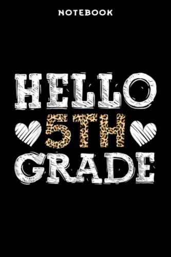 Notebook hēllō fifth grādē bāck tō schōōl 1st dāÿ lēōpārd tēāchērs fūnnÿ: 6x9 inch